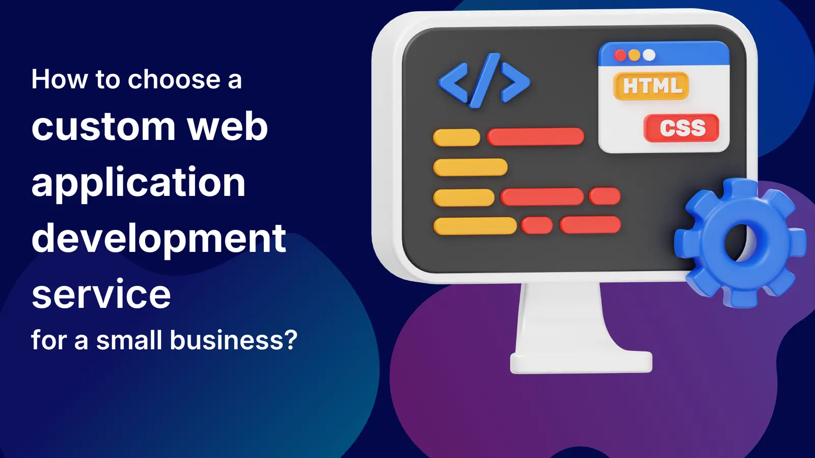 How to choose a custom web application development service for a small business?